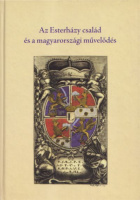 Knapp Éva - Tüskés Gábor (szerk.) : Az Esterházy család és a magyarországi művelődés - Képek és szövegek a XVII-XIX. századból 