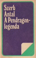 Szerb Antal : A Pendragon-legenda