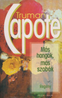 Capote, Truman : Más hangok, más szobák