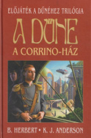 Herbert, Brian - Kevin J. Anderson : A Dűne: A Corrino-ház