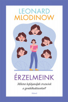 Mlodinow, Leonard : Érzelmeink