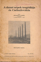 SURÁNYI Lajos : A dunai népek tragédiája és Csehszlovákia. 