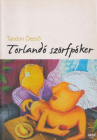 Tandori Dezső : Torlandó szörfpóker