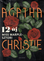 Alderman, Naomi et al. : Agatha Christie - 12 új Miss Marple sztori