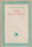 Fitzgerald, F. Scott : Újra Babilonban