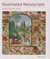 Kerrigan, Michael : Illuminated Manuscripts Masterpieces of Art