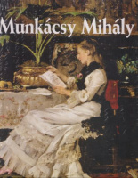 Bakó Zsuzsanna : Munkácsy Mihály