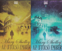 Shelley, Mary : Az utolsó ember I-II. 