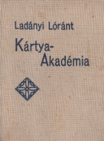 Ladányi Lóránt : Kártyaakadémia (Aláírt, számozott példány)