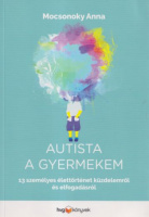 Mocsonoky Anna : Autista a gyermekem