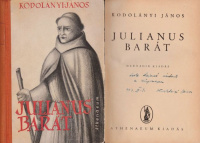 Kodolányi János : Julianus barát  (Dedikált)