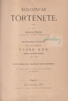 JAKAB Elek : Kolozsvár története. 2., 3. kötet+oklevéltár 1., 2. kötet (az 1. köt. 622 oldala /a 640-ből/ kötés nélküli állapotban