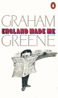 Greene, Graham : England Made Me