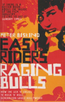 Biskind, Peter : Easy Riders, Raging Bulls - How the Sex 'n' Drugs 'n' Rock 'n' Roll Generation Saved Hollywood