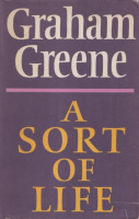 Greene, Graham : A Sort of Life