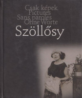 Szöllősy Kálmán : Életképek / Subject pictures / Photos de genre / Genrebilder