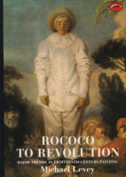 Levey, Michael : Rococo to Revolution - Major Trends in Eighteenth-Century Painting