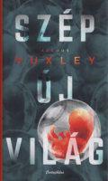 Huxley, Aldous : Szép új világ