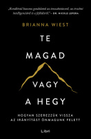 Wiest, Brianna : Te magad vagy a hegy