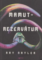 Nayler, Ray : Mamutrezervátum