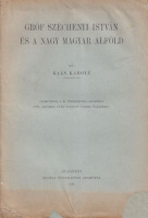 Kaán Károly : Gróf Széchenyi István és a nagy magyar Alföld