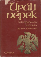 Hajdú Péter (szerk.) : Uráli népek - Nyelvrokonaink kultúrája és hagyományai. 