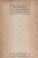 Machiavelli; Nagy Frigyes : A fejedelemről