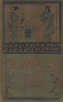 Petiscus, August Heinrich - Geréb József : Az Olimposz - Görög-római mitológia. Függelékül a germán népek istentana