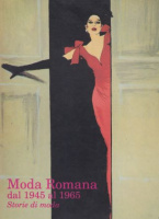 Aragno, Bonizza Giordani : Moda Romana dal 1945 al 1965