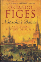 Figes, Orlando : Natasha's Dance - A Cultural History of Russia