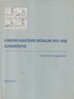 Deréky Pál (szerk.) : A magyar avantgárd irodalom (1915-1930) olvasókönyve - Kommentált szöveggyűjtemény