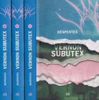 Despentes, Virginie : Vernon subutex 1-3.