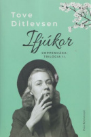 Ditlevsen, Tove : Ifjúkor - Koppenhága-trilógia II.