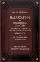 1888. évi Törvénycikk a halászatról és végrehajtási utasítása (Hasonmás kiadás)