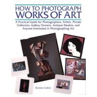 Collins, Sheldan : How to photograph works of art