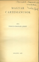 Turóczi-Trostler József : Magyar cartesiánusok (dedikált)