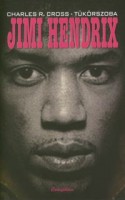Cross, Charles R. C. : Tükörszoba - Jimi Hendrix élete