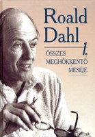 Dahl, Roald : Összes meghökkentő meséje 1-2.