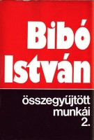Bibó István : Összegyűjtött munkái 2.