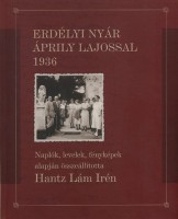 Hantz Lám Irén (Szerk.) : Erdélyi nyár Áprily Lajossal 1936