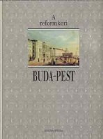 Faragó Éva (összeáll., bevez.) : A reformkori Buda-Pest 