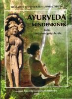 Dahanukar, Sharadini - Thatte, Urmila : Ayurveda mindenkinek - India 5000 éves gyógyászata