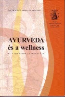 Ranade, Subhash - Rajan Ravat : Ayurveda és a wellness. Az ayurvedikus masszázs.
