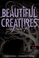 Garcia, Kami - Stohl, Margaret : Beautiful Creatures - Lenyűgöző teremtmények