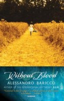 Baricco, Alessandro  : Without Blood