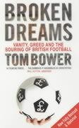 Bower, Tom  : Broken dreams