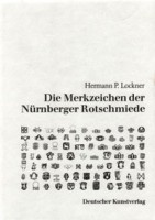 Lockner, Hermann P.  : Die Merkzeichen der Nürnberger Rotschmiede