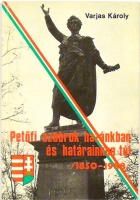 Varjas Károly : Petőfi szobrok hazánkban és határainkon túl (1950-1988)