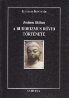 Skilton, Andrew : A buddhizmus rövid története