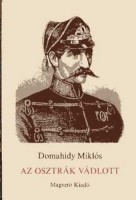 Domahidy Miklós : Az osztrák vádlott. Regény egy tárgyalásról, amelyen nem derült ki, hogy a vádlottat Pöltenberg Ernőnek vagy Ernest Pölt Ritter von Pöltenbergnek hívják.